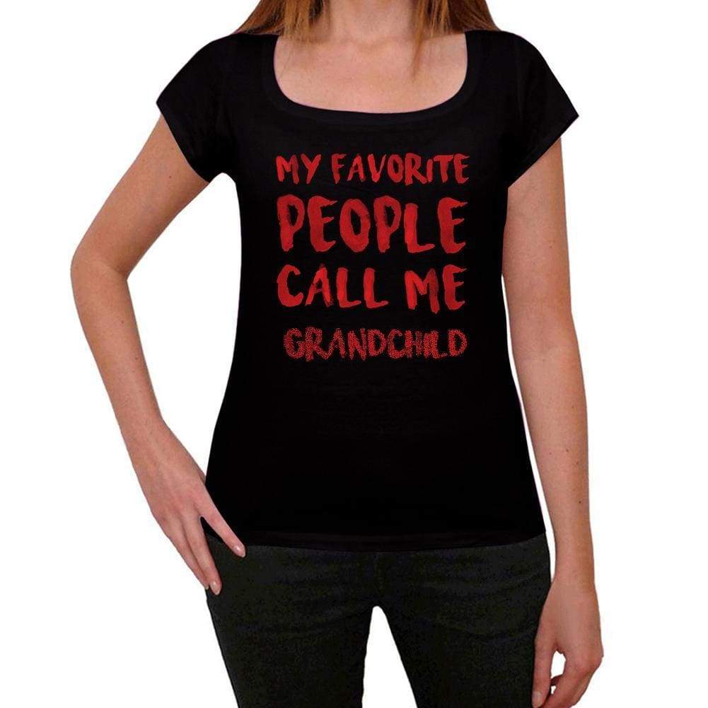 My Favorite People Call Me Grandchild Black Womens Short Sleeve Round Neck T-Shirt Gift T-Shirt 00371 - Black / Xs - Casual