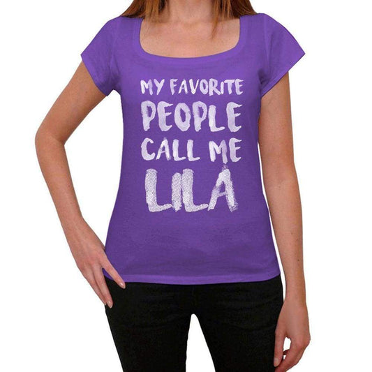 My Favorite People Call Me Lila Womens T-Shirt Purple Birthday Gift 00381 - Purple / Xs - Casual