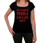 My Favorite People Call Me Mat Black Womens Short Sleeve Round Neck T-Shirt Gift T-Shirt 00371 - Black / Xs - Casual