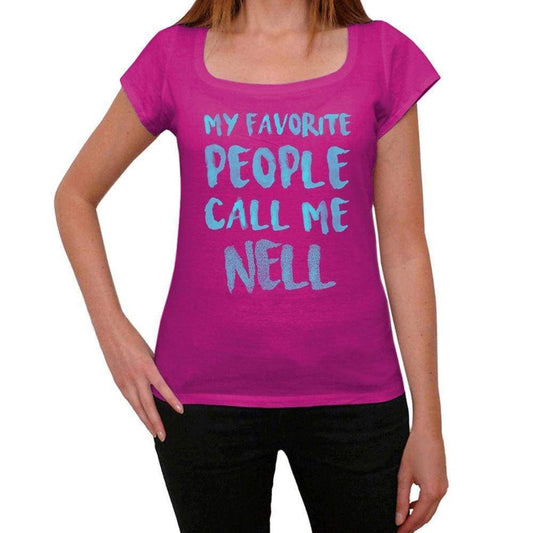 My Favorite People Call Me Nell Womens T-Shirt Pink Birthday Gift 00386 - Pink / Xs - Casual