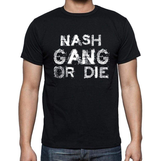 Nash Family Gang Tshirt Mens Tshirt Black Tshirt Gift T-Shirt 00033 - Black / S - Casual