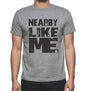 Nearby Like Me Grey Mens Short Sleeve Round Neck T-Shirt - Grey / S - Casual