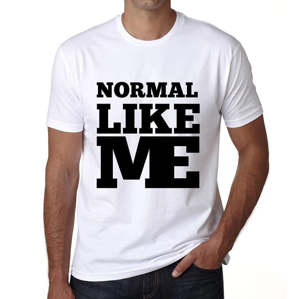 Normal Like Me White Mens Short Sleeve Round Neck T-Shirt 00051 - White / S - Casual