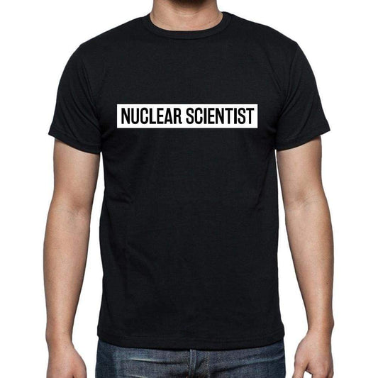 Nuclear Scientist T Shirt Mens T-Shirt Occupation S Size Black Cotton - T-Shirt