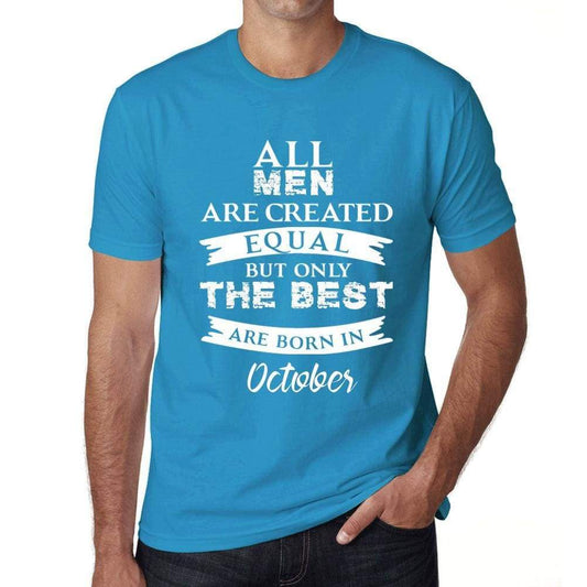 October Only The Best Are Born In October Mens T-Shirt Blue Birthday Gift 00511 - Blue / Xs - Casual