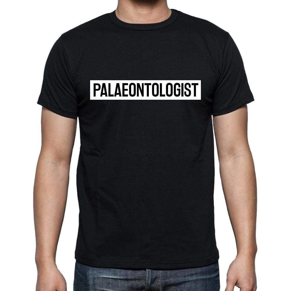 Palaeontologist T Shirt Mens T-Shirt Occupation S Size Black Cotton - T-Shirt
