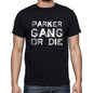 Parker Family Gang Tshirt Mens Tshirt Black Tshirt Gift T-Shirt 00033 - Black / S - Casual