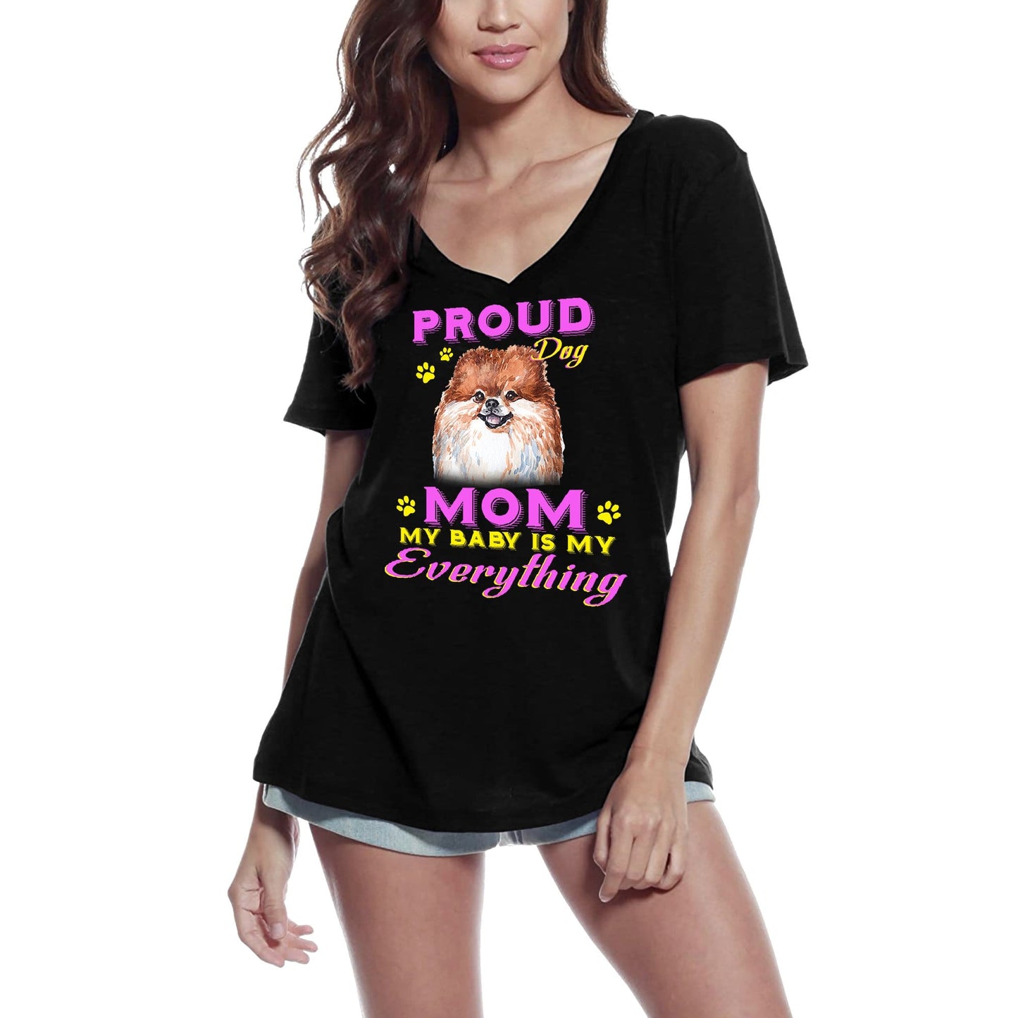 ULTRABASIC Women's T-Shirt Proud Day - Pomeranian Dog Mom - My Baby is My Everything