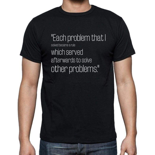 Rene Descartes Quote T Shirts Each Problem That I Sol T Shirts Men Black - Casual