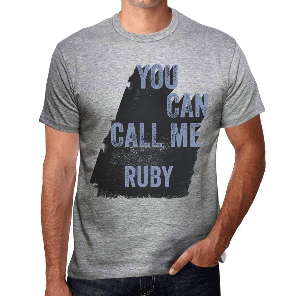 Ruby You Can Call Me Ruby Mens T Shirt Grey Birthday Gift 00535 - Grey / S - Casual