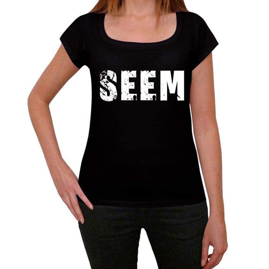 Seem Womens T Shirt Black Birthday Gift 00547 - Black / Xs - Casual