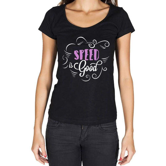 Speed Is Good Womens T-Shirt Black Birthday Gift 00485 - Black / Xs - Casual