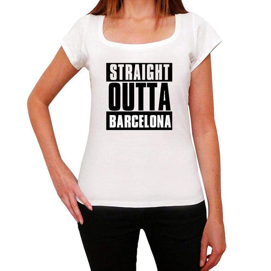Straight Outta Barcelona Womens Short Sleeve Round Neck T-Shirt 00026 - White / Xs - Casual