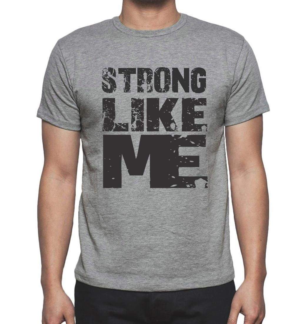 Strong Like Me Grey Mens Short Sleeve Round Neck T-Shirt - Grey / S - Casual
