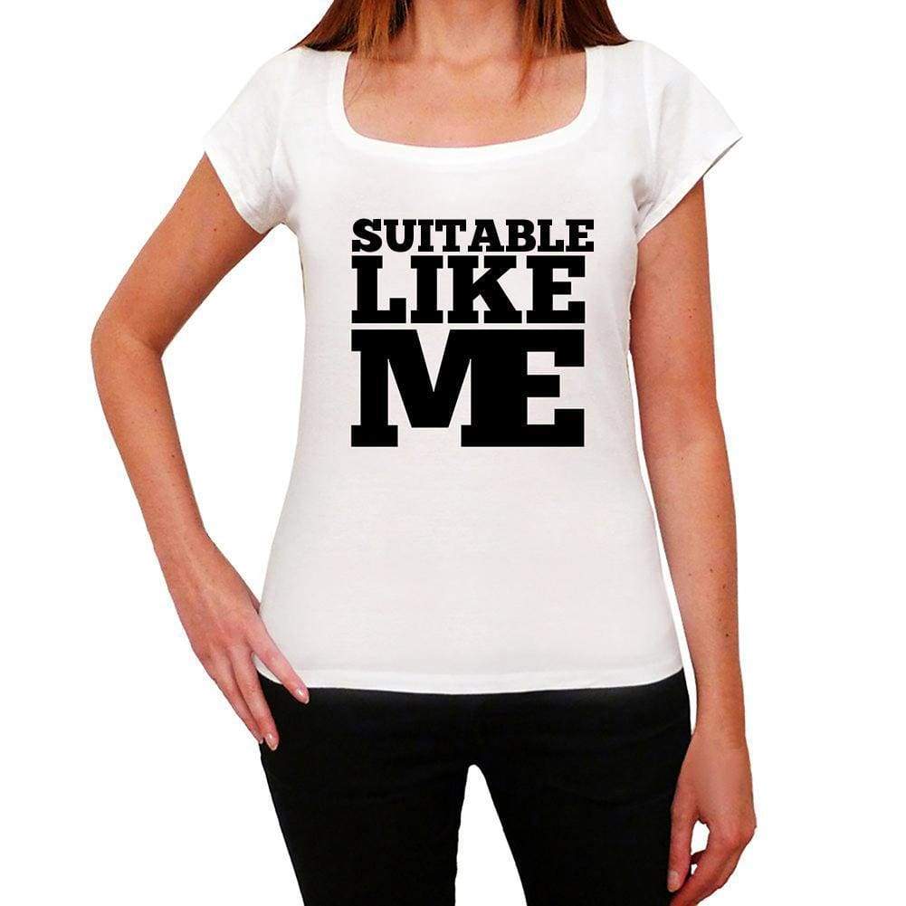 Suitable Like Me White Womens Short Sleeve Round Neck T-Shirt - White / Xs - Casual