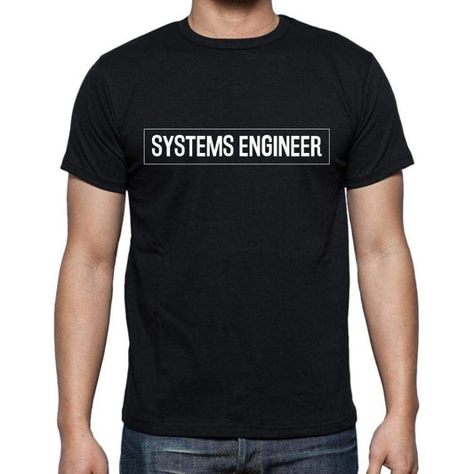Systems Engineer T Shirt Mens T-Shirt Occupation S Size Black Cotton - T-Shirt