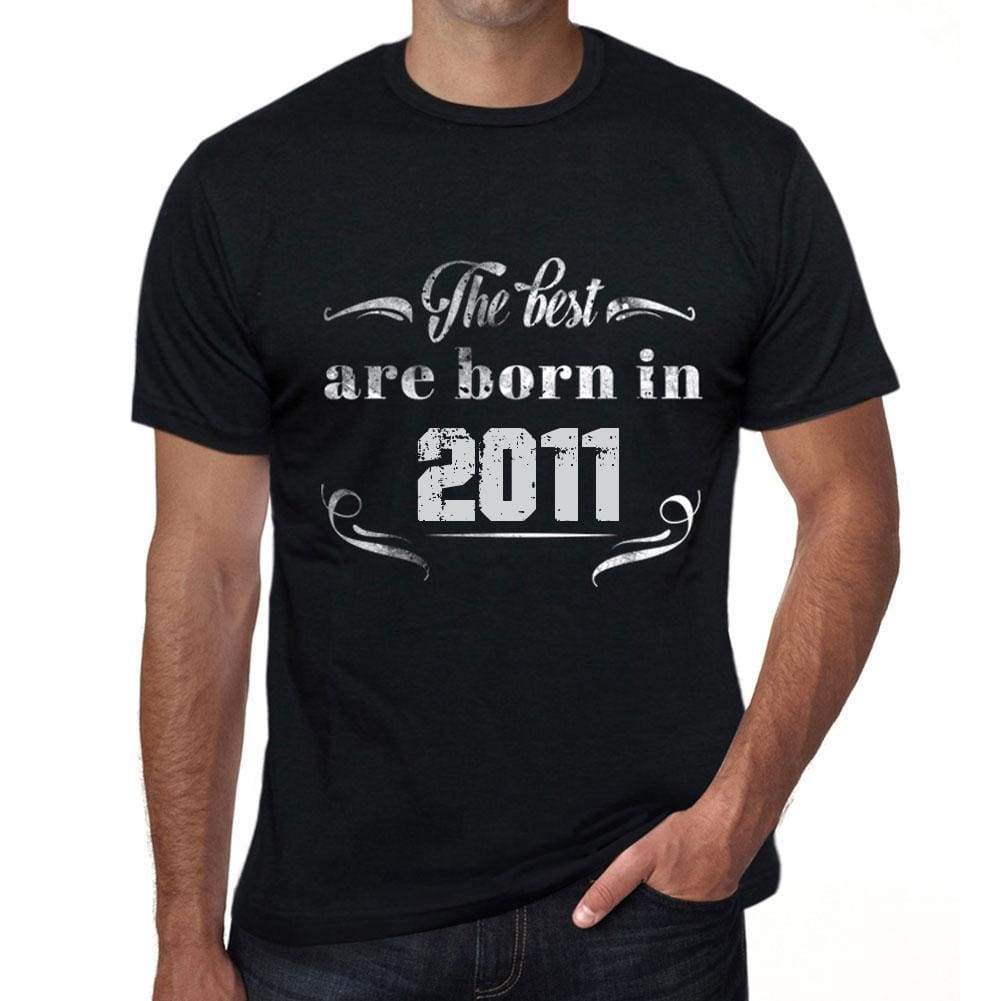 The Best Are Born In 2011 Mens T-Shirt Black Birthday Gift 00397 - Black / Xs - Casual