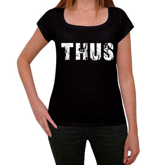 Thus Womens T Shirt Black Birthday Gift 00547 - Black / Xs - Casual