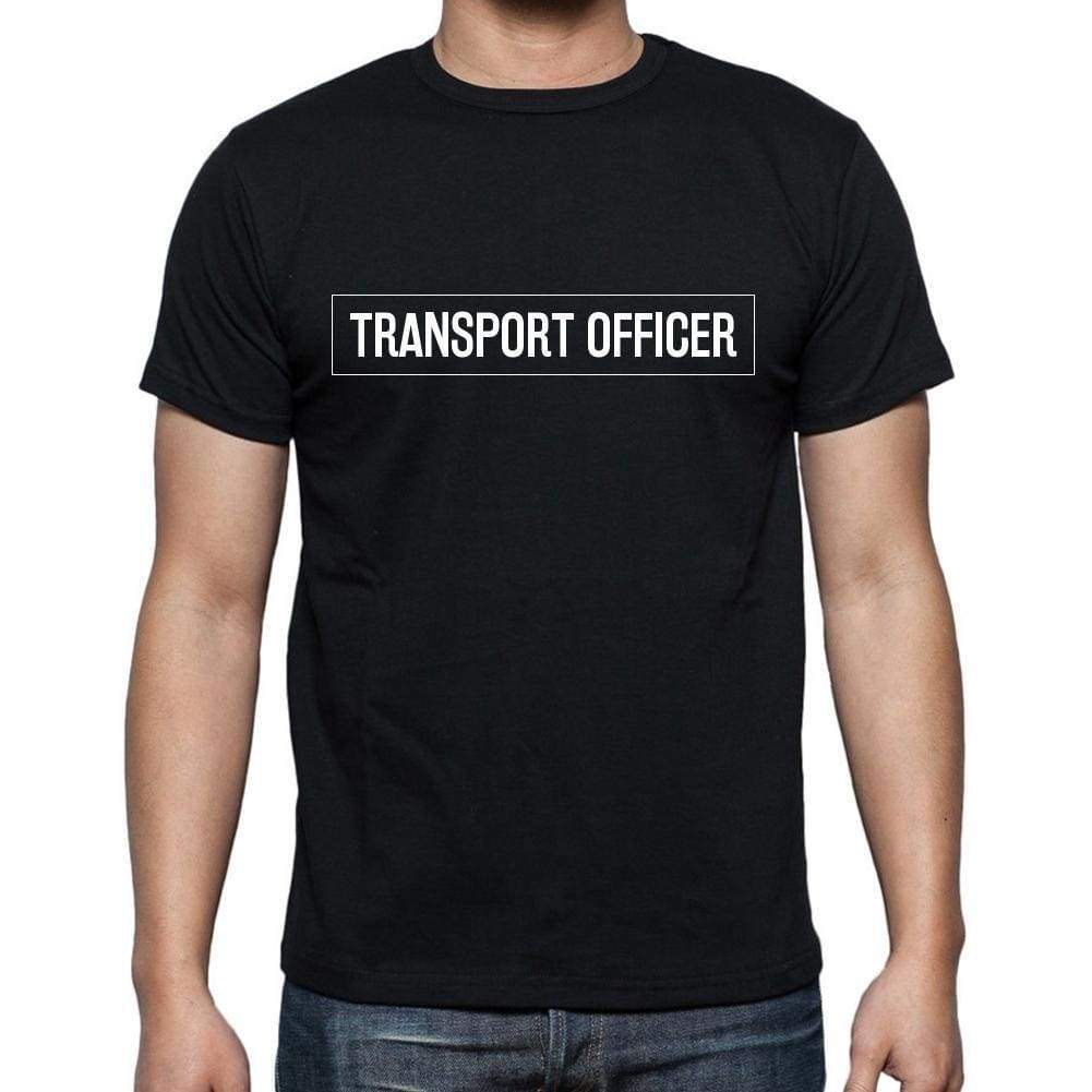 Transport Officer T Shirt Mens T-Shirt Occupation S Size Black Cotton - T-Shirt