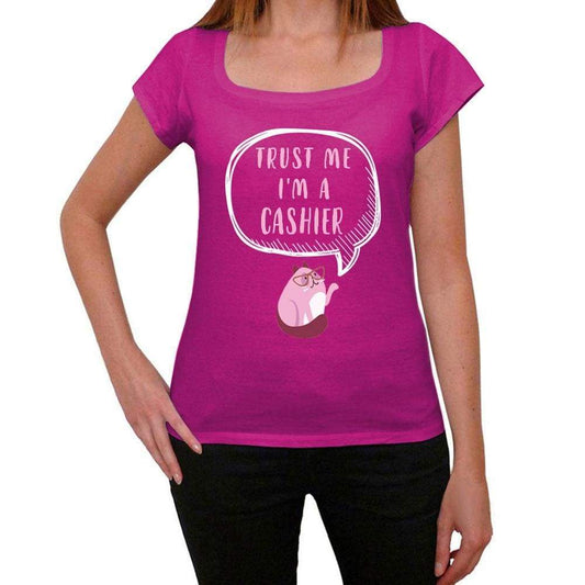Trust Me Im A Cashier Womens T Shirt Pink Birthday Gift 00544 - Pink / Xs - Casual