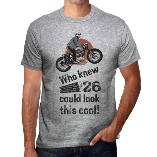Who Knew 26 Could Look This Cool Mens T-Shirt Grey Birthday Gift 00417 00476 - Grey / S - Casual