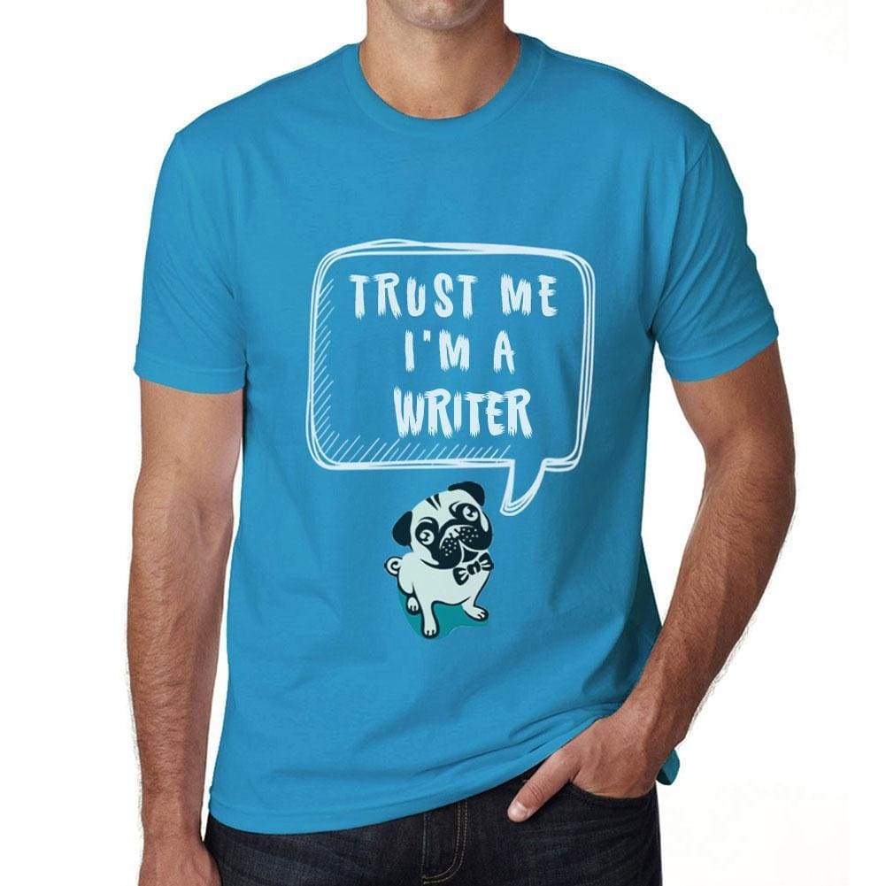 Writer Trust Me Im A Writer Mens T Shirt Blue Birthday Gift 00530 - Blue / Xs - Casual