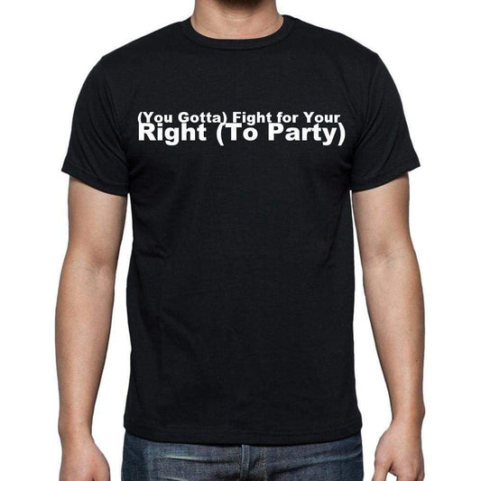 (You Gotta) Fight for Your Right (To Party) <span>Men's</span> <span>Short Sleeve</span> <span>Round Neck</span> T-shirt - ULTRABASIC
